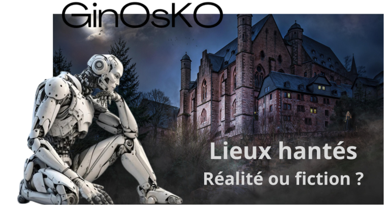 Les lieux hantés Ginosko Les lieux hantés Ginosko